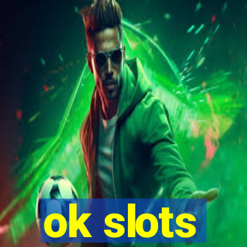 ok slots